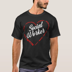 Social Worker Heart Profession Work Gratitude Gift T-Shirt