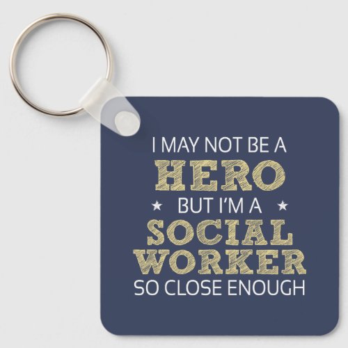 Social Worker Hero Humor Novelty Keychain