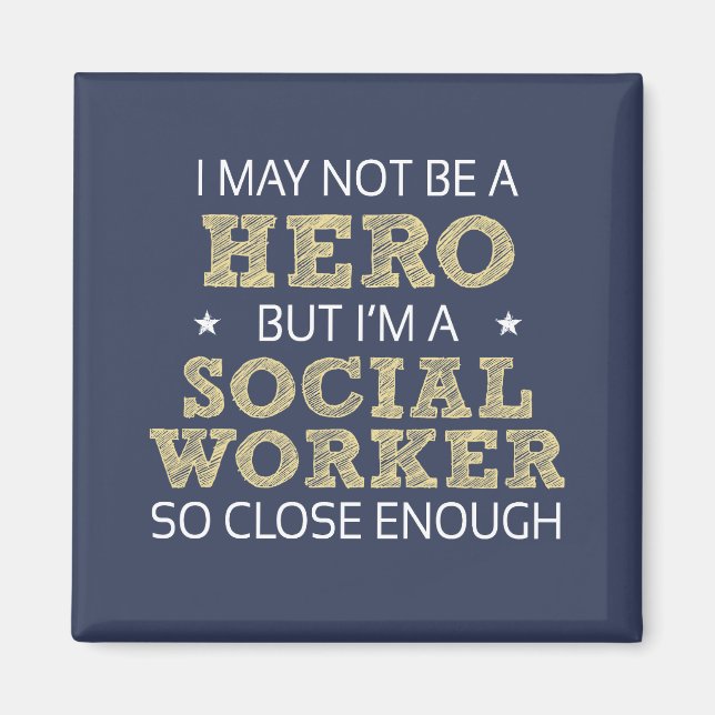 Social Worker Hero Humor Novelty Magnet (Front)