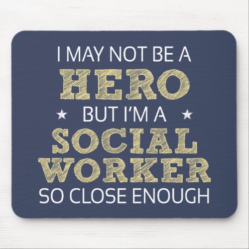 Social Worker Hero Humor Novelty Mouse Pad