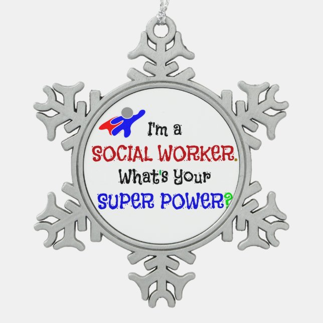 Social Worker Humor Snowflake Pewter Christmas Ornament (Front)