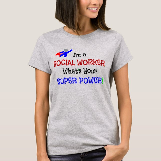 Social Worker Humor T-Shirt (Front)