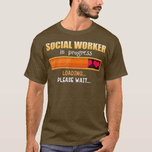 Social Worker In Progress Social Work Degree T-Shirt