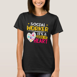 Social Worker It's A Work Of Heart 1 T-Shirt
