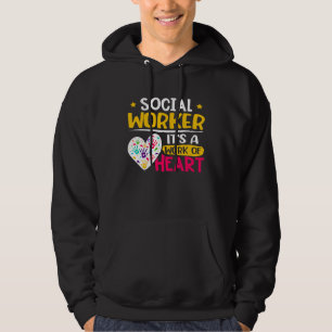 Social Worker  It's A Work Of Heart Hoodie