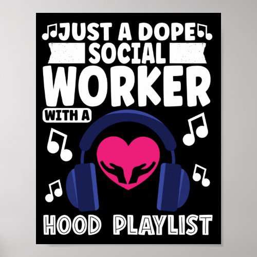 Social Worker Just A Dope Social Worker With A Poster