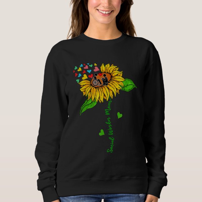 Social Worker Mom Sunflower Social Worker Tools Mo Sweatshirt (Front)