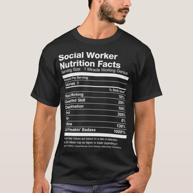Social Worker Nutrition Facts Funny T-Shirt (Front)
