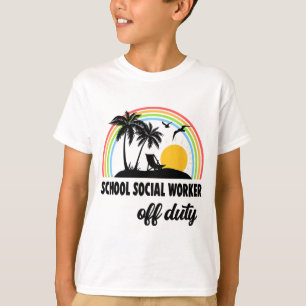 Social Worker Off Duty Rainbow End Of School Year T-Shirt