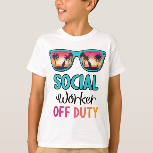 Social Worker Off Duty Summer Vacation Last Day of T_Shirt