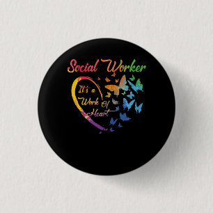 Social Worker Support It_s A Work of Heart Colorfu Button