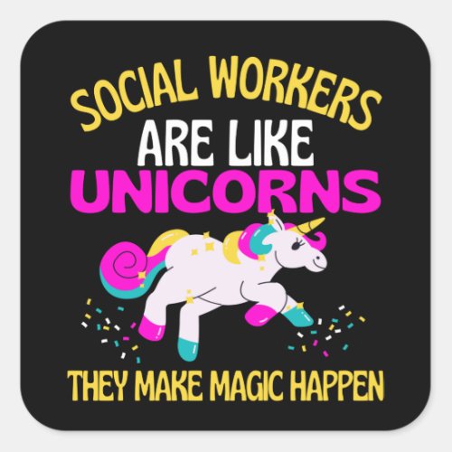 Social Worker Unicorn  Magical Unicorn caregivers Square Sticker