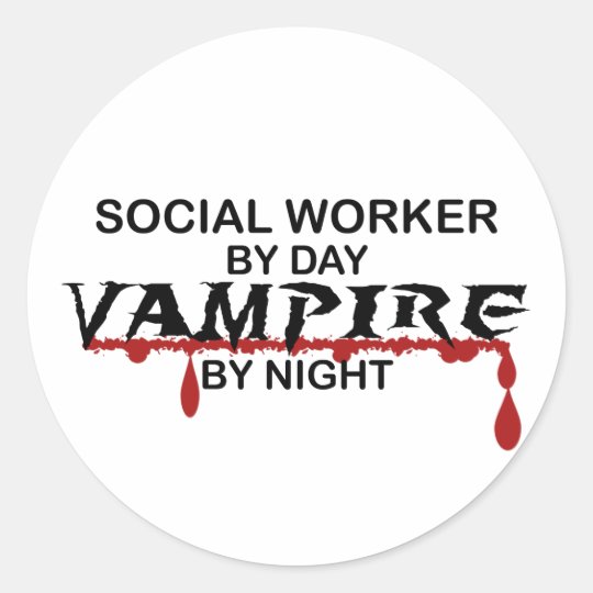 Social Worker Vampire by Night Classic Round Sticker