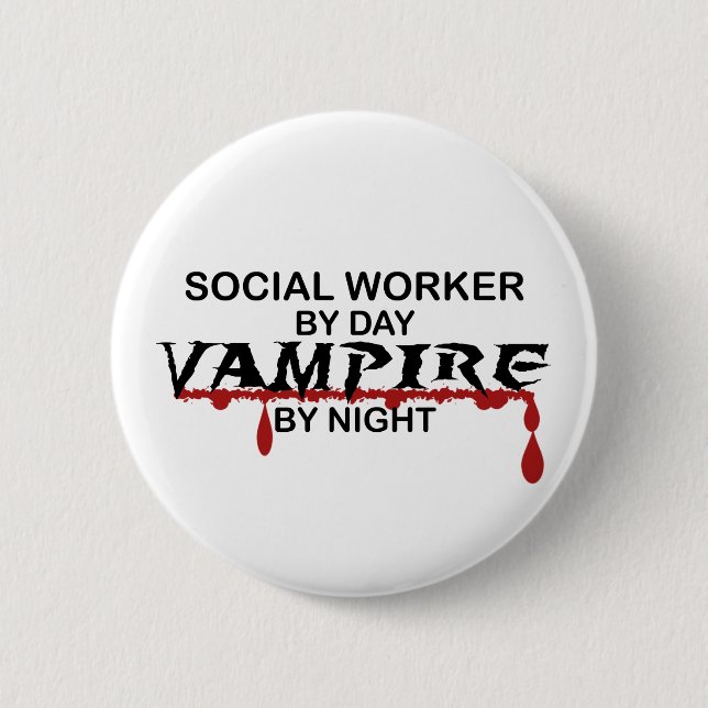 Social Worker Vampire by Night Pinback Button (Front)