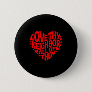 Social worker volunteer love thy neighbor of button