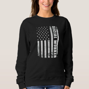 Social Worker With American Flag Usa Patriotic Soc Sweatshirt