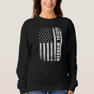 Social Worker With American Flag Usa Patriotic Soc Sweatshirt