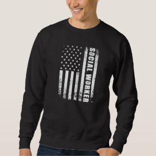 Social Worker With American Flag Usa Patriotic Soc Sweatshirt