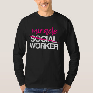 Social Worker Work LCSW MSW Masters Graduation 202 T-Shirt