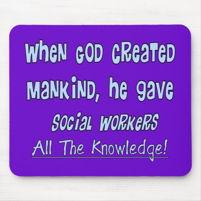 Social Workers "GOD GAVE KNOWLEDGE" Gifts Mouse Pad (Front)