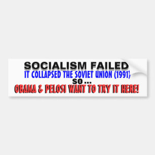 Socialism DESTROYED USSR so Obama WANTS IT HERE! Bumper Sticker