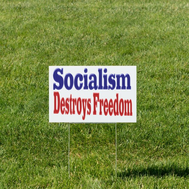 Socialism Destroys Freedom with red blue text Sign (Insitu)