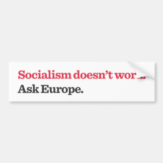 Socialism Doens't Work Bumper Sticker
