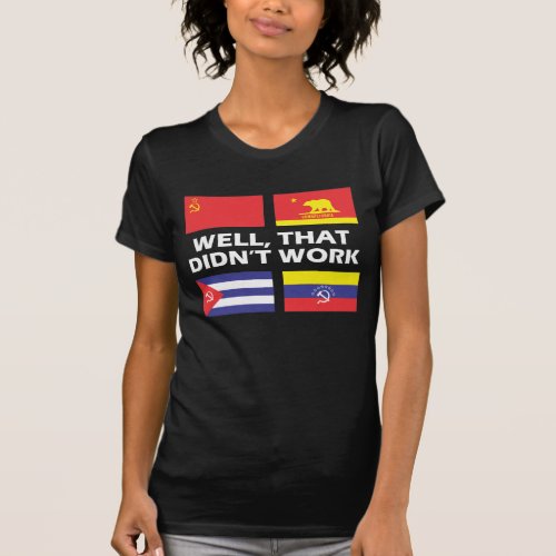 Socialism Doesnt Work Anti Socialism Communism T_Shirt