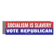 Socialism Is Slavery Vote Republican