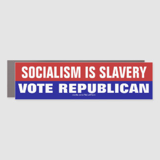 Socialism Is Slavery Vote Republican Car Magnet