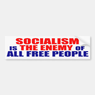 Socialism is the Enemy of ALL FREE PEOPLE Bumper Sticker