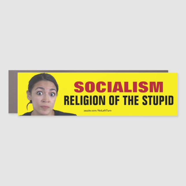 Socialism Is The Religion Of The Stupid Car Magnet (Front)