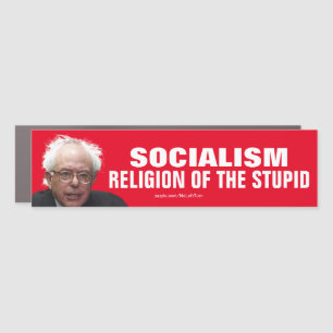 Socialism Is The Religion Of The Stupid Car Magnet
