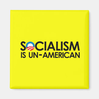 Socialism is un-American Magnet