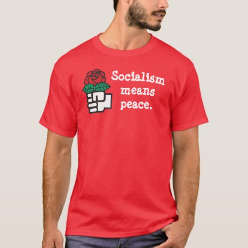 Socialism means peace T_Shirt