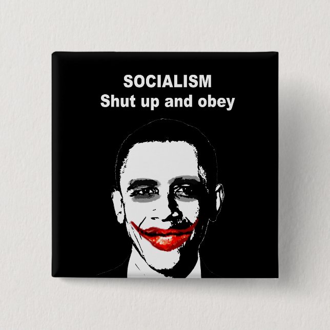 SOCIALISM - SHUT UP AND OBEY PINBACK BUTTON (Front)