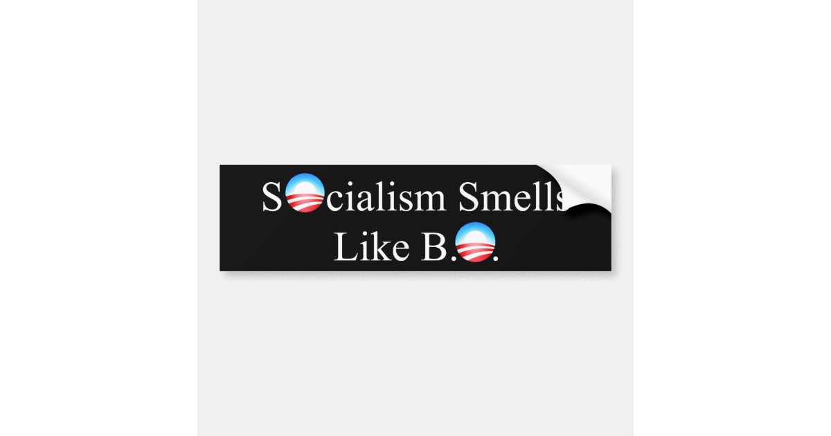 SOCIALISM SMELLS LIKE BO BUMPER STICKER Zazzle