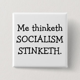 SOCIALISM STINKETH PINBACK BUTTON