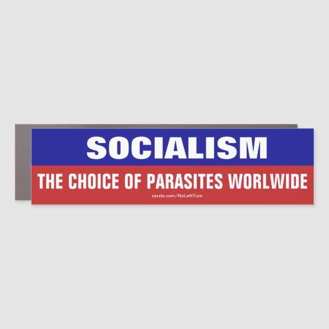 Socialism The Choice Of Parasites Worldwide Car Magnet (Front)