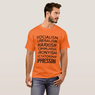 Socialist and Liberal Agenda - Oppression T-Shirt