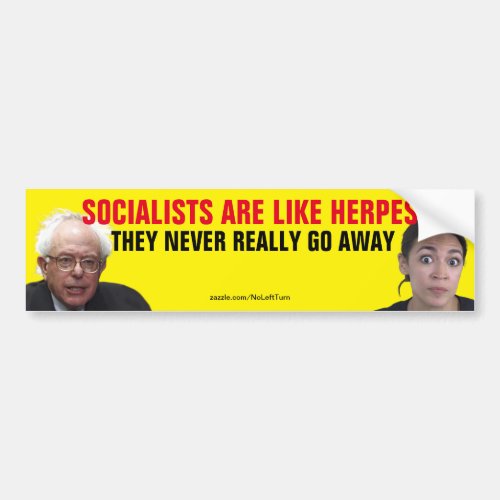 Socialists Are Like Herpes They Never Go Away Bumper Sticker