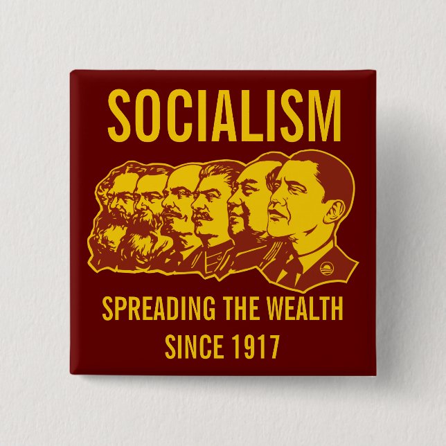 Socialists: Spreading the Wealth Customizable! Pinback Button (Front)