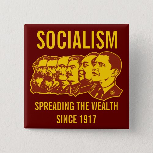Socialists Spreading the Wealth Customizable Pinback Button