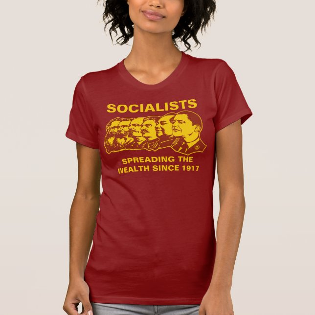 Socialists: Spreading the Wealth Customizable! T-Shirt (Front)