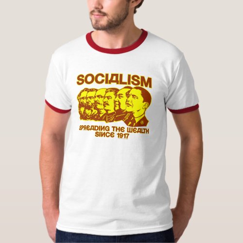 Socialists Spreading the Wealth Shirt