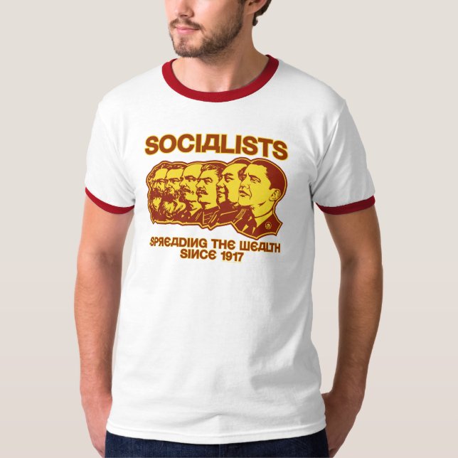 Socialists: Spreading the Wealth T-Shirt (Front)
