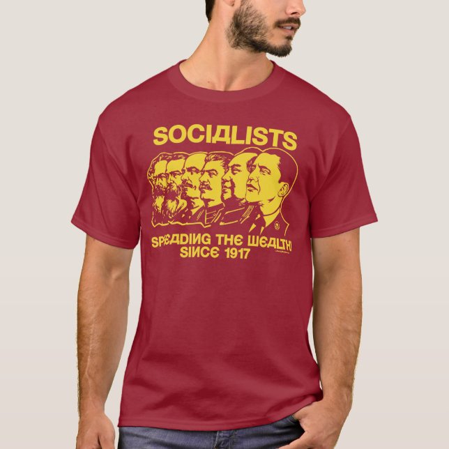 Socialists: Spreading the Wealth T-Shirt (Front)