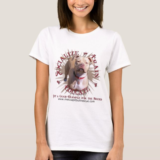 Socialize Train Educate Pitbull T-Shirt (Front)