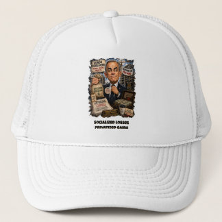 Socialized Losses, Privatized Gains Trucker Hat
