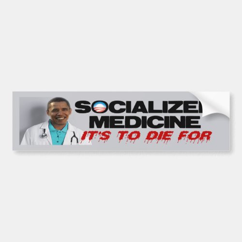 Socialized Medicine Bumper Sticker